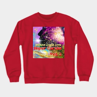 Super Earths Vol. 2 by Yahaira Lovely Loves Crewneck Sweatshirt